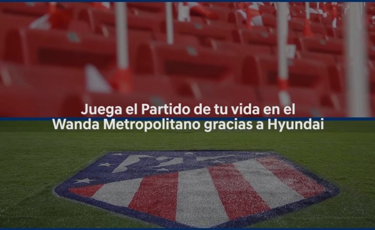 Hyundai te invita a jugar en el Wanda Metropolitano