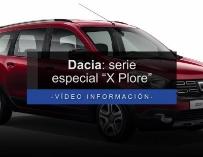 Se llama X Plore y es la nueva edición especial que ha creado Dacia para sus modelos
