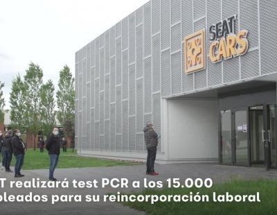 Seat vuelve a la producción haciendo test de Covid-19 a 15.000 empleados