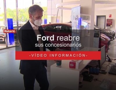 Los concesionarios y talleres de Ford reabren sus puertas en España con estrictas medidas de higiene
