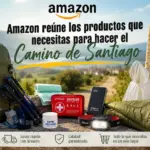 Amazon reúne los productos que necesitas para hacer el Camino de Santiago